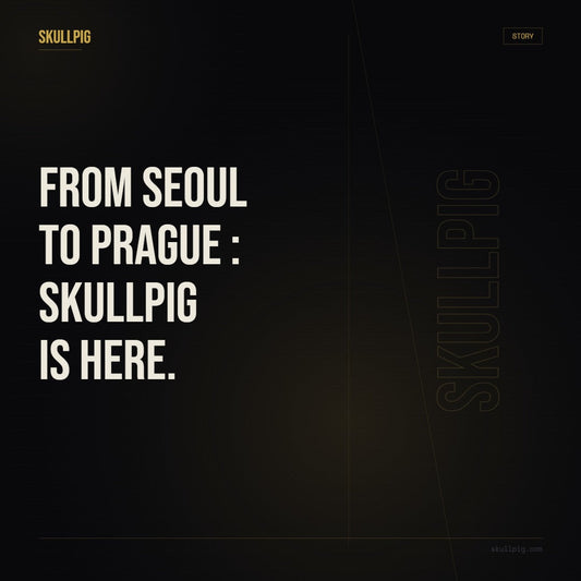 From Seoul to Prague: SKULPIG Is Here.